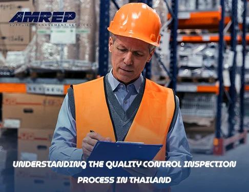   How Quality Control Inspections Work in Thailand..
