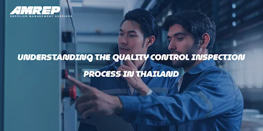 Quality Control Inspection Process in Thailand