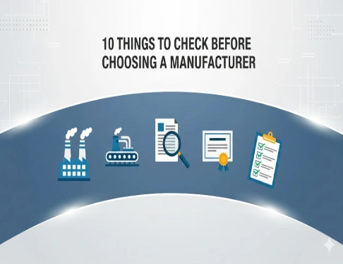 This Image  is about  Things to Check Before Signing with a Manufacturer